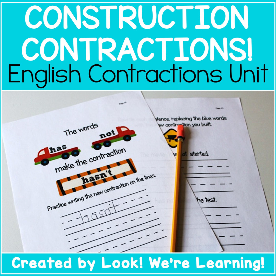 Construction Contractions! Language Arts Unit – Look! We're Learning!
