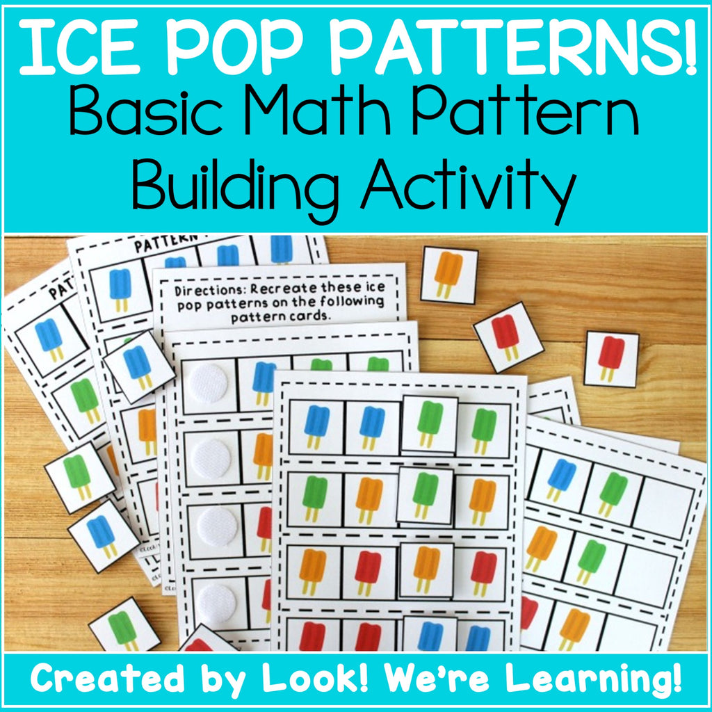Ice Pop Math Pattern Building Activity – Look! We're Learning!